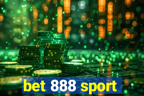 bet 888 sport